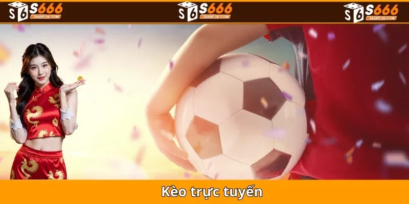 Kèo trực tuyến