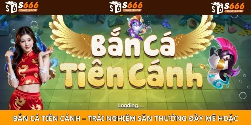 Bắn Cá Tiên Cánh